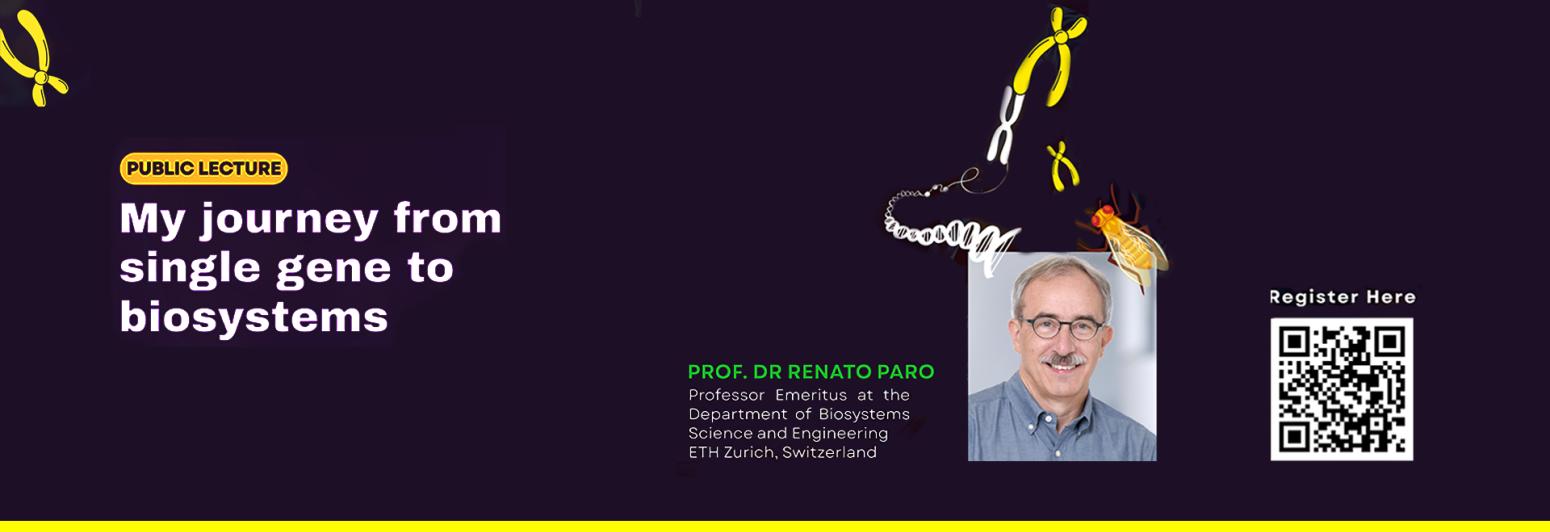 My Journey From Single Gene to Biosystems: Prof. Dr. Renato Paro 