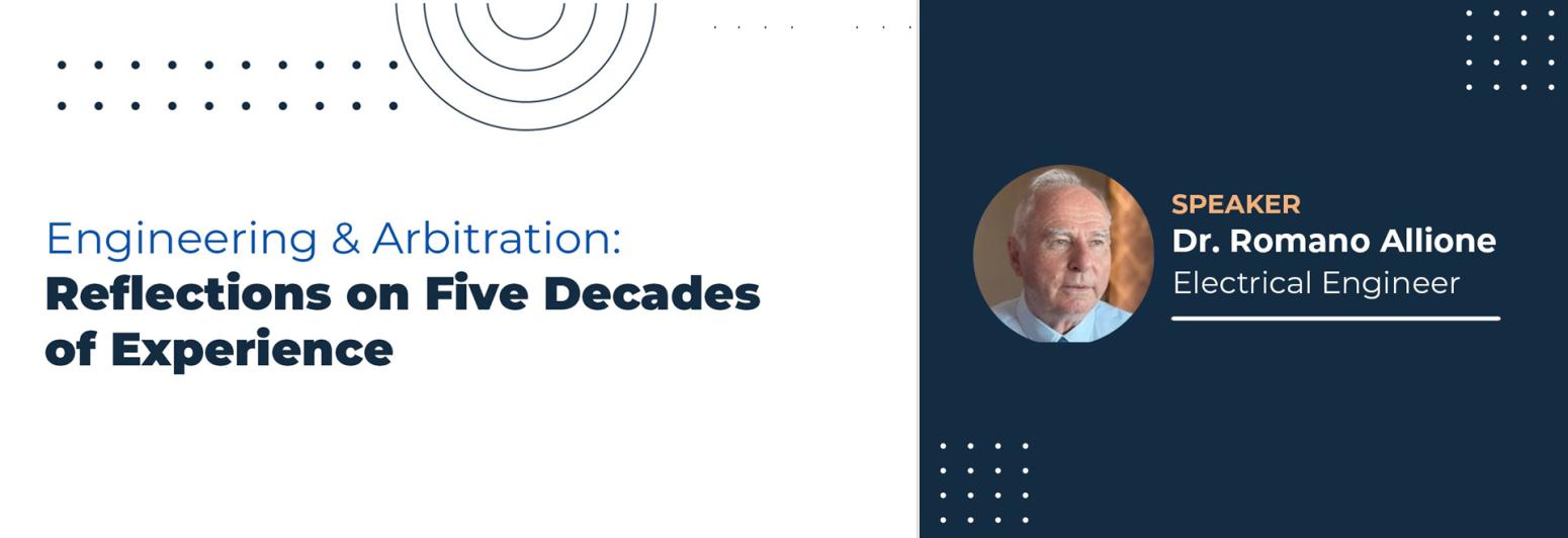 Engineering & Arbitration: Reflections on Five Decades of Experience