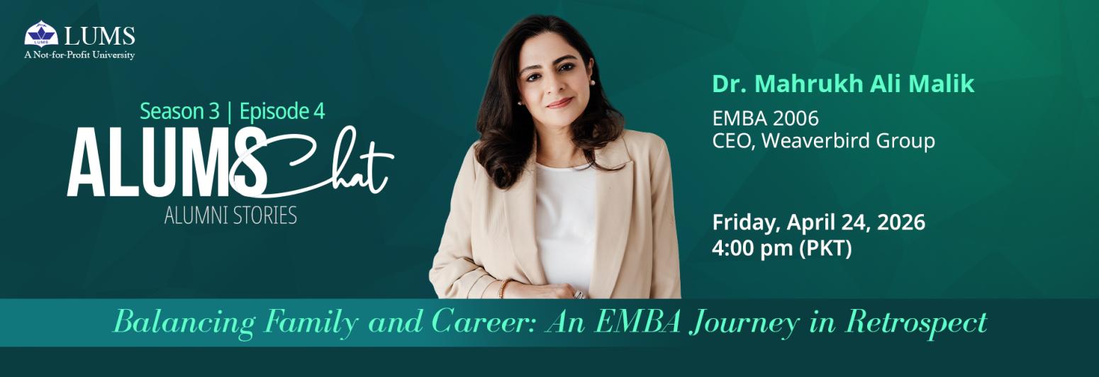 ALUMS Chat: Dr. Mahrukh A. Malik on Family, Career & Reflections on Her EMBA Journey
